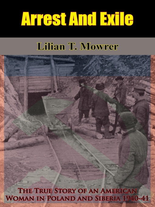 Title details for Arrest and Exile by Lilian T. Mowrer - Available